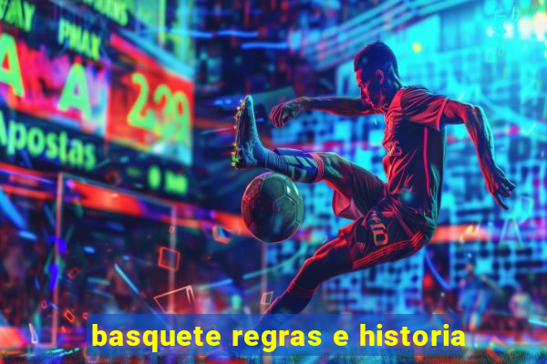 basquete regras e historia